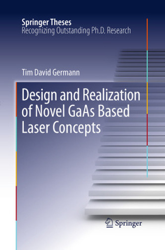 Design and Realization of Novel GaAs Based Laser Concepts