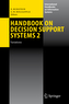 Handbook on Decision Support Systems 2