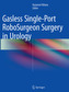 Gasless Single-Port RoboSurgeon Surgery in Urology