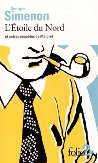 L´Etoile du Nord et autres enquetes de Maigret