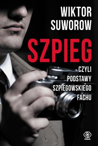 Szpieg czyli podstawy szpiegowskiego fachu