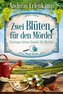 Zwei Blüten für den Mörder