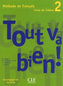 Tout va bien! 2 Livre de l´éleve + Portfolio