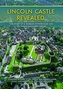 Lincoln Castle Revealed