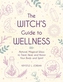 The Witch's Guide to Wellness