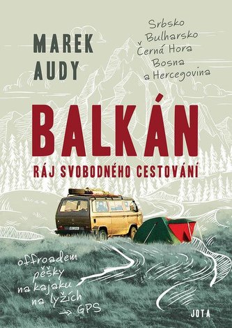 Balkán – Ráj svobodného cestování