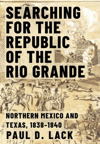 Searching for the Republic of the Rio Grande