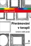 Přerámování v terapii - Umění vidět jinak