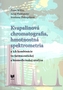 Kvapalinová chromatografia, hmotnostná spektometria a ich kombinácie vo farmaceutickej a biomedicíns