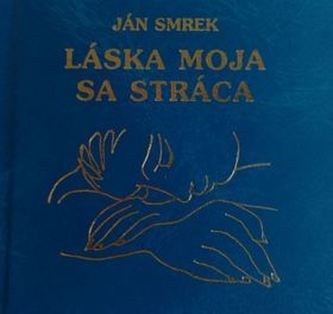 Láska moja sa stráca