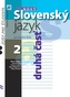 Nový Slovenský jazyk 2 pre stredné školy (zošit pre študenta) 2. časť