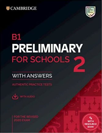 B1 Preliminary for Schools 2. Student's Book with Answers with Audio with Resource Bank