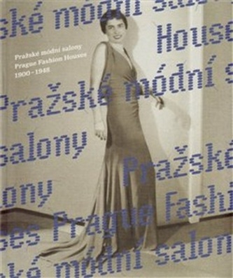 Pražské módní salony / Prague Fashion Houses Pražské módní salony / Prague Fashion Houses