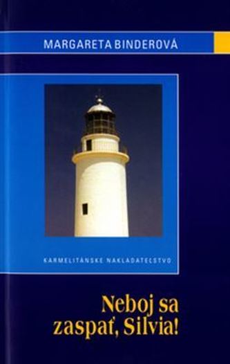 Neboj sa zaspať, Silvia !