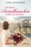 Ein kleines Strandhäuschen erzählt