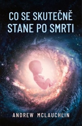 Co se skutečně stane po smrti?
