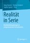 Realität in Serie