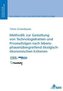 Methodik zur Gestaltung von Technologieketten und Prozessfolgen nach lebensphasenübergreifend ökologisch-ökonomischen Kriterien