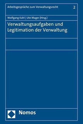 Verwaltungsaufgaben und Legitimation der Verwaltung