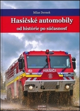 Hasičské automobily od histórie po súčasnosť