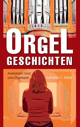 Orgelgeschichten