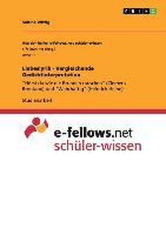 Liebeslyrik - Vergleichende Gedichtinterpretation