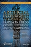 Artificial Intelligent Techniques for Wireless Co mmunication and Networking