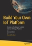 Build Your Own IoT Platform
