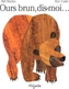 Ours brun dis moi