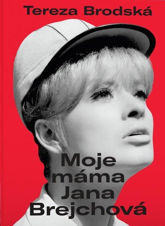 Moje máma Jana Brejchová Moje máma Jana Brejchová