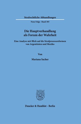Die Hauptverhandlung als Forum der Wahrheit.