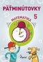 Päťminútovky matematika 5.ročník ZŠ (nov.vyd.)