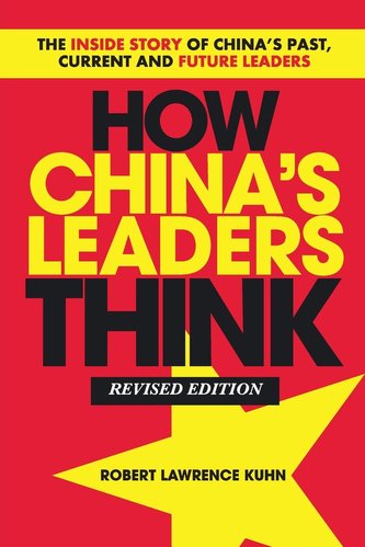 HOW CHINA'S LEADERS THINK (Rev