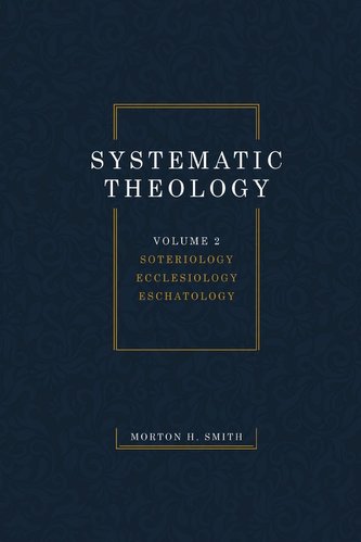 Systematic Theology, Volume Two