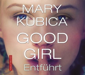 Good Girl. Entführt