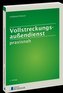Vollstreckungsaußendienst praxisnah