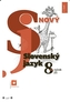 Nový Slovenský jazyk 8. roč. ZŠ a 3. roč. GOŠ – 1. časť