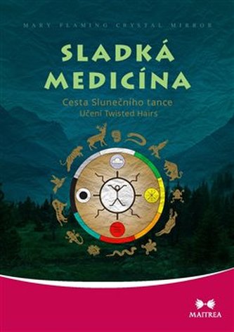 Sladká medicína - Cesta Slunečního tance