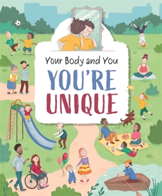 Your Body and You: You're Unique!