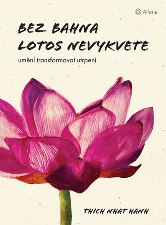 Bez bahna lotos nevykvete Bez bahna lotos nevykvete