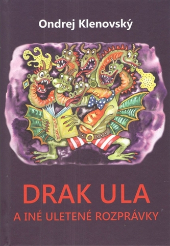 Drak Ula a iné uletené rozprávky Drak Ula a iné uletené rozprávky