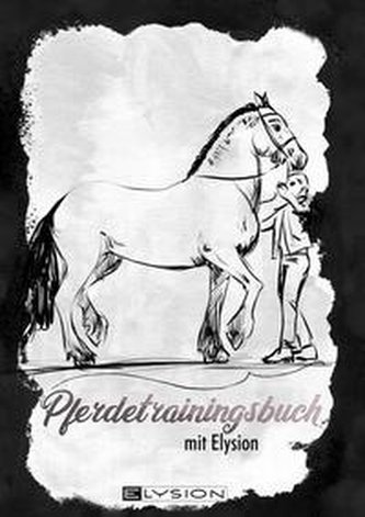 Pferdetrainingsbuch mit Elysion
