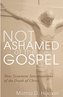 Not Ashamed of the Gospel: New Testament Interpretations of the Death of Christ