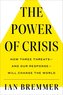 The Power of Crisis