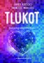 Tlukot - Když potkáš lásku svého života… a zapomeneš na to!