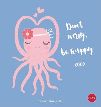 Don't worry be happy! Postkartenkalender 2023