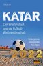 Katar - Der Wüstenstaat und die Fußball-Weltmeisterschaft