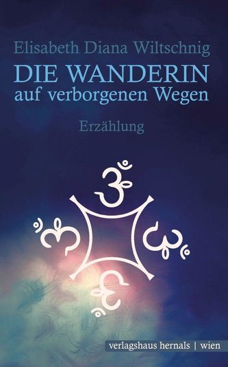 Die Wanderin auf verborgenen Wegen