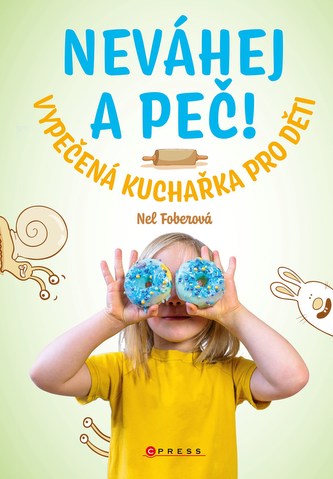 Neváhej a peč! Neváhej a peč!