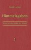 Himmelsgaben Bd. 1